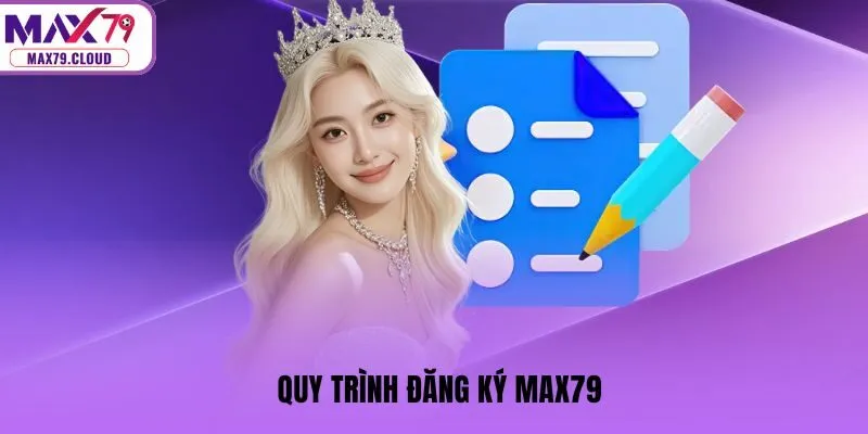 Quy trình đăng ký MAX79