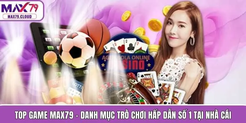 Top Game VMAX79 - Danh Mục Trò Chơi Hấp Dẫn Số 1 Tại Nhà Cái